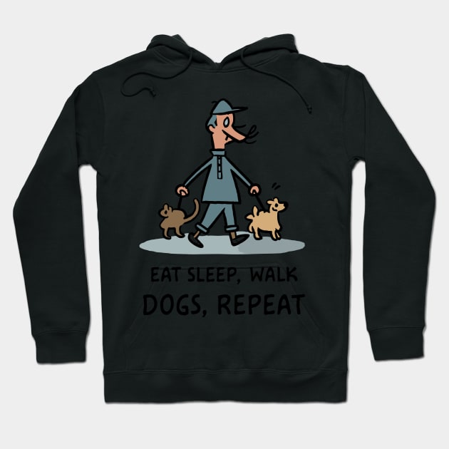 Eat Sleep Walk Dogs Repeat Hoodie by OldSchoolRetro